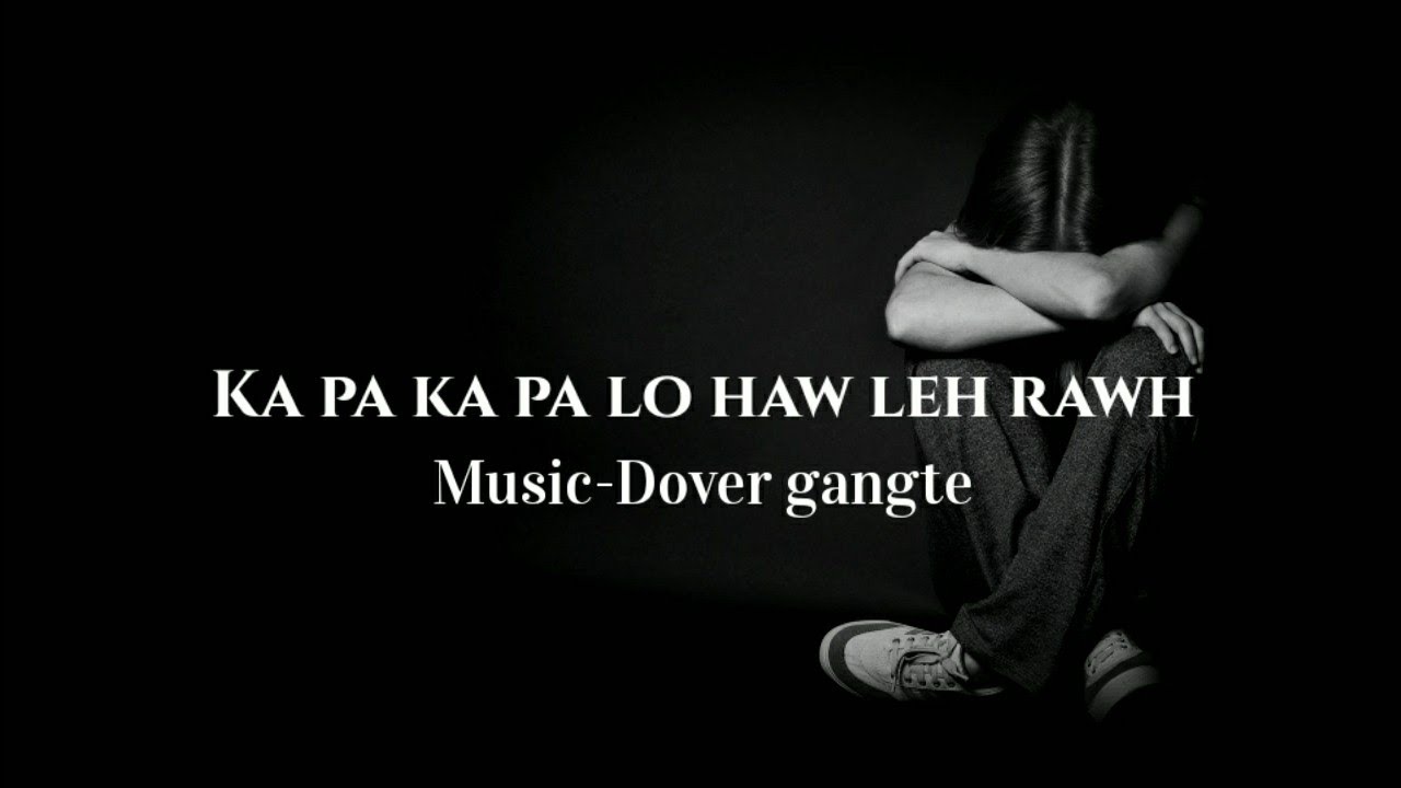 Ka pa ka pa lo haw leh rawh||karaoke with lyrics||