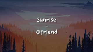 Sunrise - Gfriend [LIRIK SUB INDO]