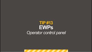 Construction Top Tips Tip 13 - EWPs Operator Control Panel