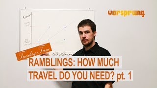 Ramblings Part 1: How Much Travel Do You Really Want? The Tuesday Tune 27