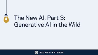 The New AI, Part 3: Generative AI in the Wild