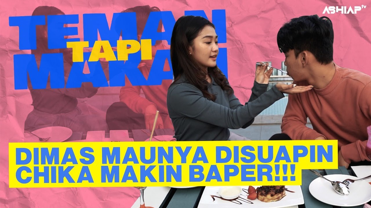 DIMAS KALO MAKAN MAUNYA DISUAPIN CHIKA, Chika MAKIN BAPER ❤️❤️❤️❤️