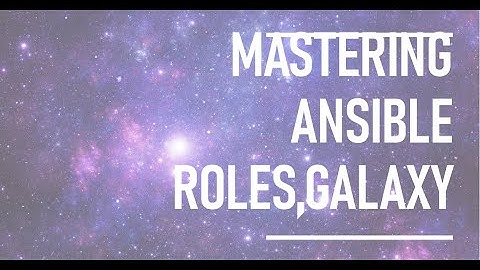 Ansible Roles and Galaxy #ansible #playbook #roles #galaxy #configuration #scripts #automation #iac