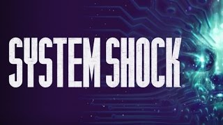 System Shock Remake - Pre-Alpha Demo