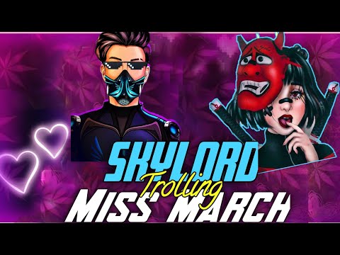 @Skylord69 Trolling😜 @MissMARCHgaming || Skylord Exposed Miss March