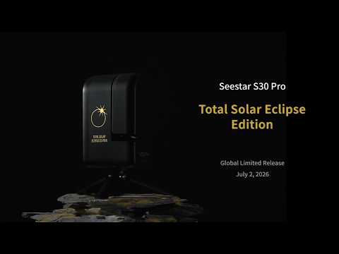 Seestar S30 Pro Total Solar Eclipse Edition is coming. 📅 Arrives July 2, 2026.