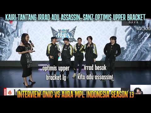 KAIRI TANTANG IRRAD ADU ASSASSIN ! INTERVIEW ONIC VS AURA MPL ID SEASON 13 @BOLJUG