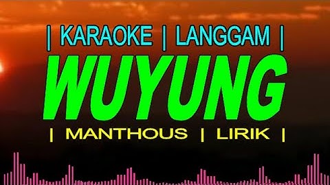 WUYUNG - KARAOKE LANGGAM - DENGAN LIRIK