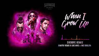 Dimitri Vegas \u0026 Like Mike ft. Wiz Khalifa - When I Grow Up (Sikdope Remix)