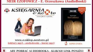 MEIR EZOFOWICZ - Eliza Orzeszkowa (AudioBook) - Książka do słuchania!
