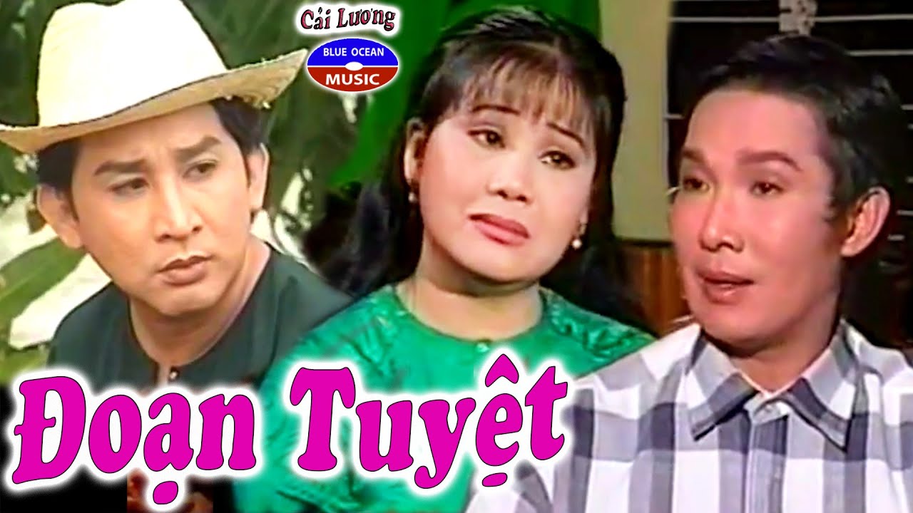 Cải Lương | Đoạn Tuyệt (Vũ Linh, Tài Linh, Kim Tử Long)