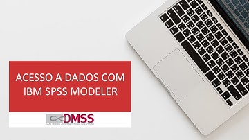 Acessando Dados com IBM SPSS Modeler