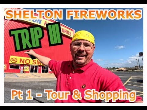 Shelton Fireworks Trip 3 - Pt 1 Tour & Shopping