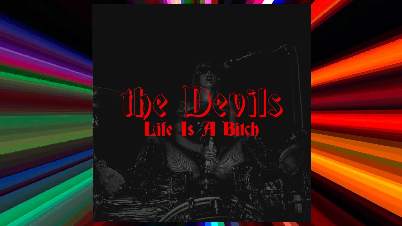 Sounds | The Devils - Life Is A Bitch