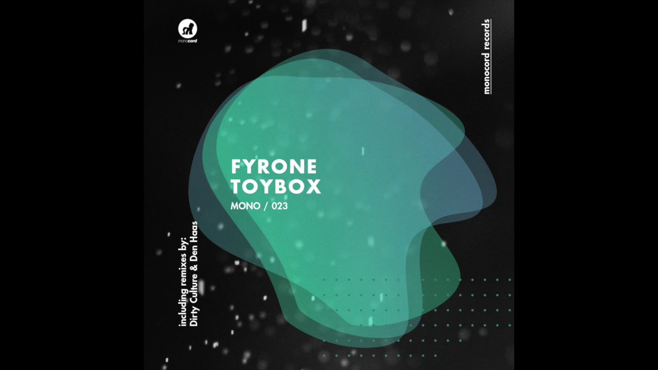 Fyrone - Toybox (Original Mix)