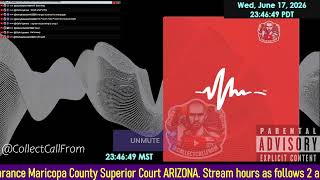 Initial appearance Maricopa County Superior Court ARIZONA 06/17/2026 PM Stream