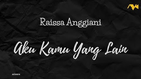 Raissa Anggiani - Aku Kamu Yang Lain | Karaoke