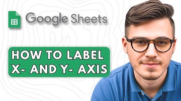 How to LABEL X- and Y- Axis in Google Sheets [2025 Guide]