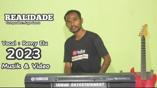 Lagu Tetun Realidade  Remy Elu  Musika Original Juga Gama
