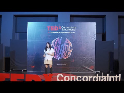 In a chaotic world – Acceptance & Inner peace | Gia-Khanh Pham-Bui | TEDxConcordiaIntlSchoolHanoi Episode cover
