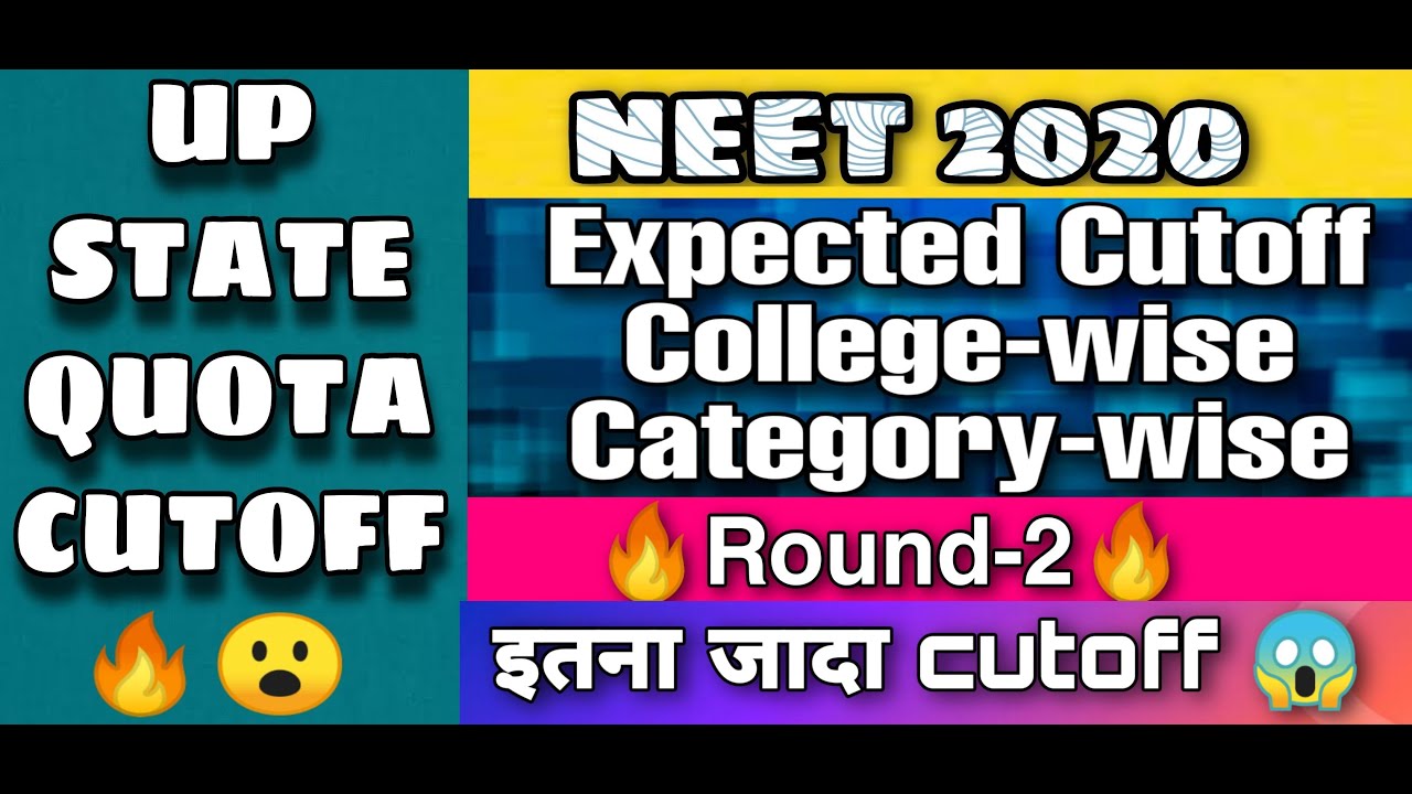 NEET-2020 UP-NEET Round-2 Expected Cutoffs 😱 College-wise Category-wise 🔥 After seats reverted back