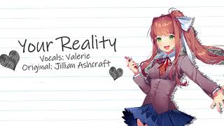 【Valerie】 Your Reality