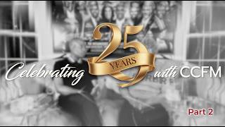 Celebrating 25 years with CCFM! | Part 2