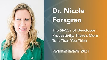 The SPACE of Developer Productivity: There’s More To It Than You Think — Dr. Nicole Forsgren