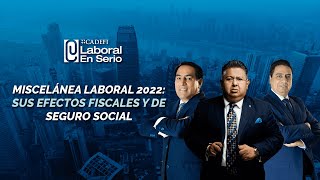 Cadefi | Miscelánea Fiscal 2022: Sus efectos fiscales y de Seguro Social
