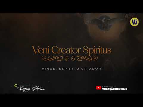 VENI, CREATOR SPIRITUS | VINDE ESPÍRITO SANTO