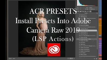 ACR - How to install presets into older versons of Adobe Camera Raw 2019 - 2020