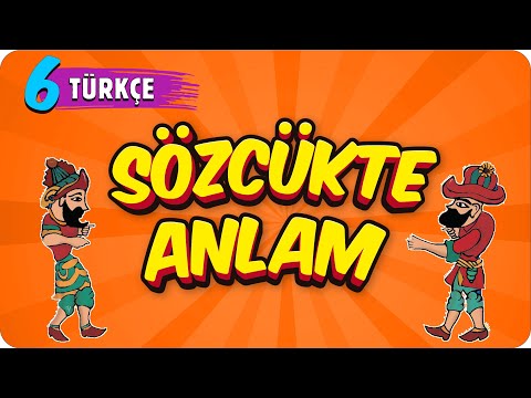 6. Sınıf Türkçe: SÖZCÜKTE ANLAM  #2022