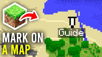 How To Add Location Marker On Map In Minecraft - Full Guide
