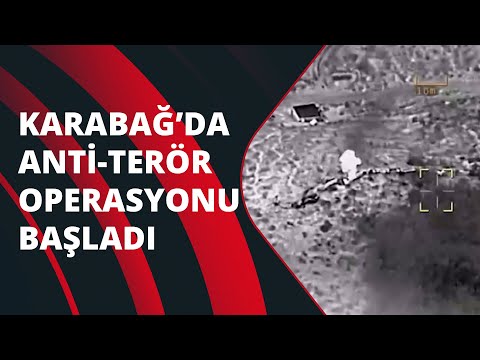 Azerbaycan, Karabağ’da anti-terör operasyonu başlattı! Ermenistan hedefleri böyle vuruldu