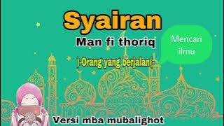 Syairan “man fi thoriq” dengan ayunan yang sangat syahdu ( mba mubalighot )