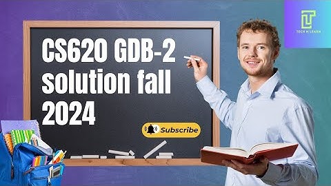 Cs620 GDB 2 Solution fall 2024 | Subscribe Channel| Cs620 GDB solution fall 2024 #Cs620 #technlearn