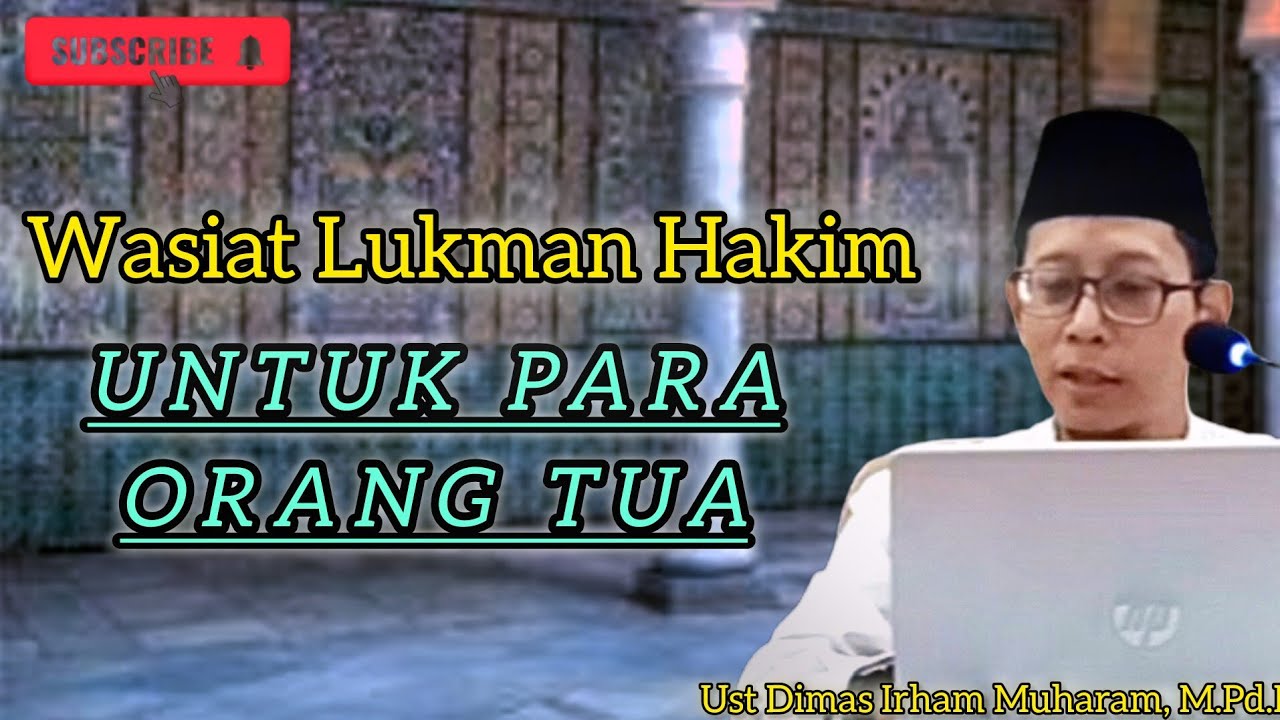 KAJIAN ISLAM " WASIAT UNTUK PARA ORANG TUA "