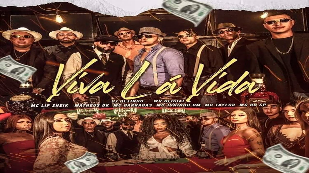 VIVA LA VIDA - Wr, Betinho, Bh Sp, Juninho DM, Taylor, Barrabás, Matheus Dk e Lip Sheik