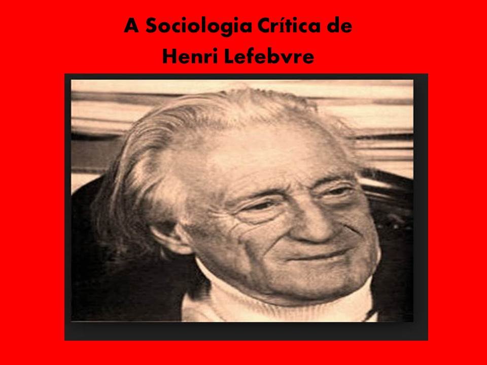 A Sociologia Crítica de Henri Lefebvre YouTube