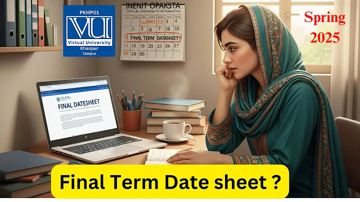𝐅𝐢𝐧𝐚𝐥 𝐓𝐞𝐫𝐦 𝐃𝐚𝐭𝐞 𝐒𝐡𝐞𝐞𝐭 𝐒𝐩𝐫𝐢𝐧𝐠 𝟐𝟎𝟐𝟓    |   𝐖𝐡𝐞𝐧 𝐭𝐡𝐞 𝐋𝐢𝐧𝐤 𝐰𝐢𝐥𝐥 𝐎𝐩𝐞𝐧 ? 𝐕𝐢𝐫𝐭𝐮𝐚𝐥 𝐔𝐧𝐢𝐯𝐞𝐫𝐬𝐢𝐭𝐲 𝐨𝐟 𝐏𝐚𝐤𝐢𝐬𝐭𝐚𝐧 |