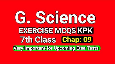 General Science Class 7th MCQs | KPK Text Book General Science MCQs Class 7th : Chpater NO: 09 #etea