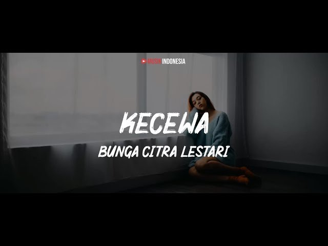 Bunga Citra Lestari - Kecewa (Lyrics Video) class=