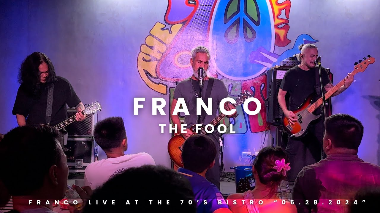THE FOOL - FRANCO LIVE @ 70'S BISTRO 06.28.2024