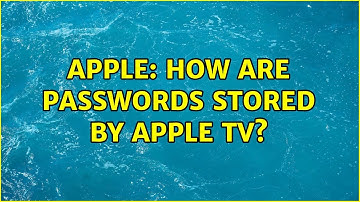 Apple: How are passwords stored by Apple TV?