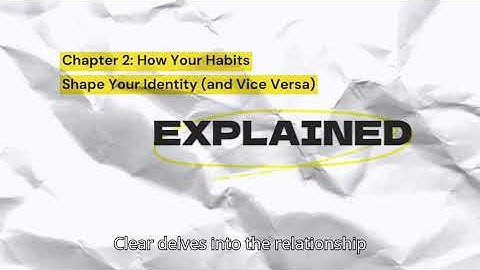 How Your Habits Shape Your Identity | Atomic Habits Chapter 2 Summary