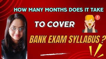 How Many Months Does It Takes To Cover Bank Exam Syllabus ? Syllabus kitne dino mein poora karein