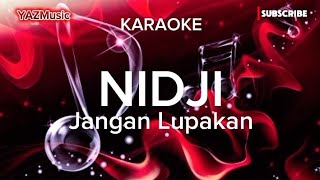 Nidji - Jangan Lupakan (Karaoke) HD