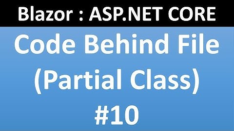 CodeBehind File in Blazor  |  How to Use Partial Class in Blazor
