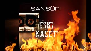 Sansür - Eski Kaset 2017 (Prod By.  Haşim Berk) Resimi