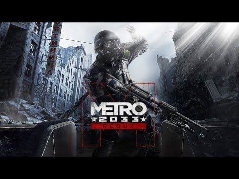 Metro 33 Redux 完結 Youtube